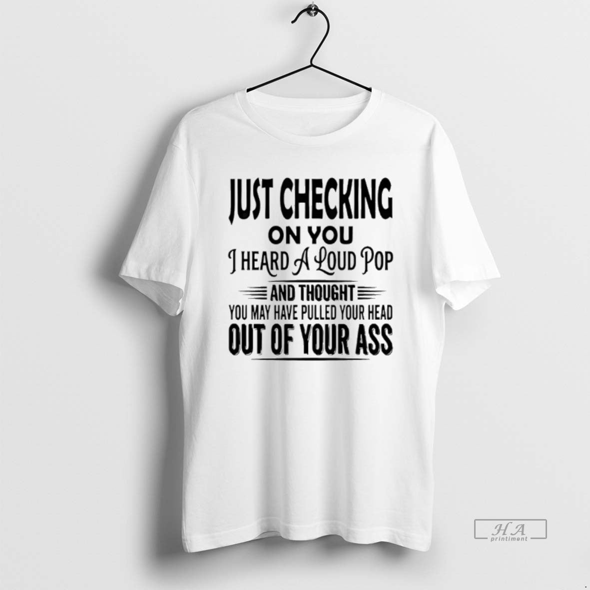 Official Just Checking On You I Heard A Loud Pop T-Shirts, Hoodie, Sweatshirt | CoreVibeTees.com
