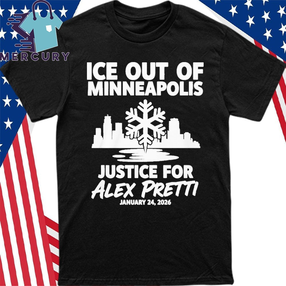 Justice For Alex Pretti Murdered By Ice In Minneapolis Anti Ice January 24, 2026 Shirt