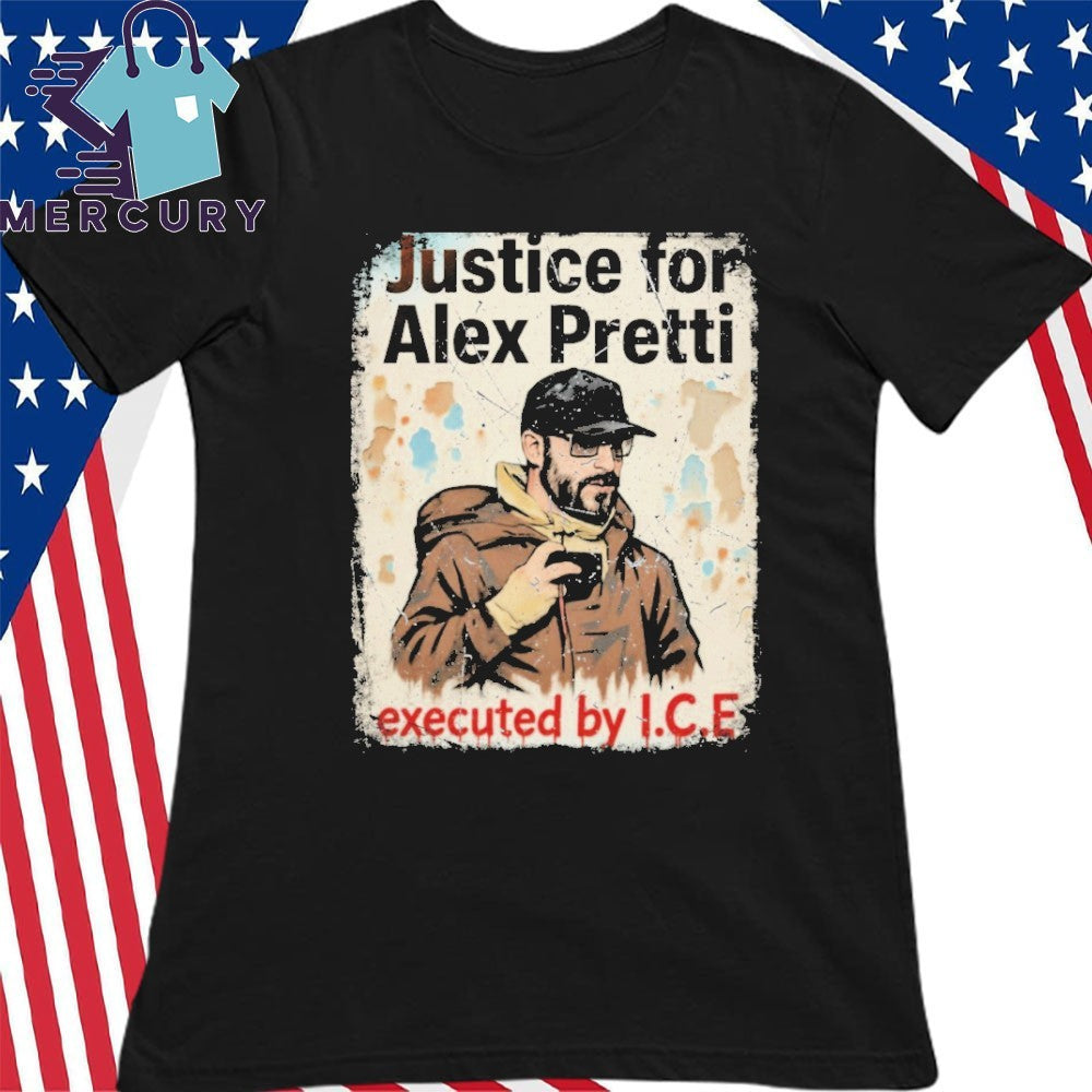 Justice for Alex Pretti Executed By ICE Shirt