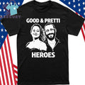 Justice for Alex Pretti & Renee Nicole Good Heroes Anti ICE Shirt