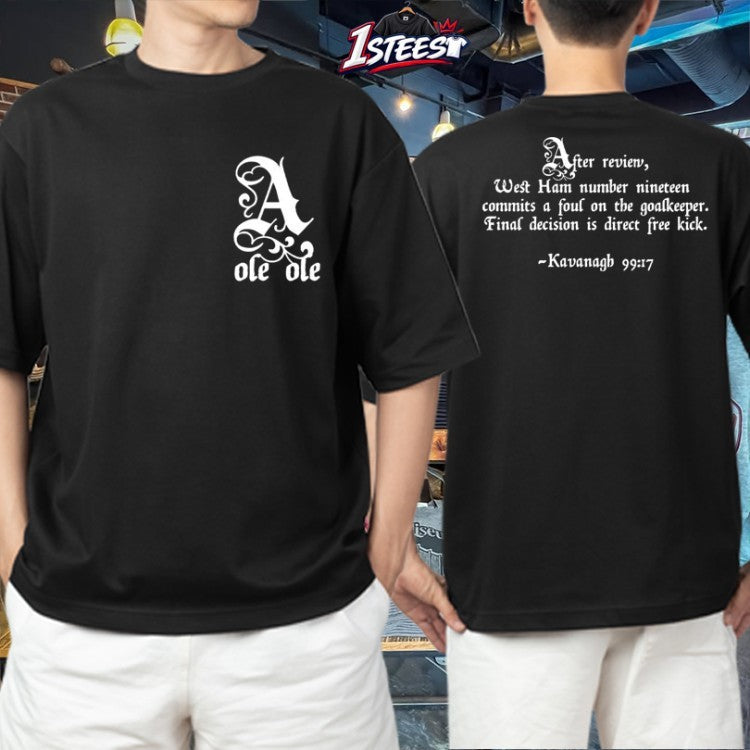 Kavanagh 99 17 A Ole Ole After Review West Ham Number 90 Commits A Foul On The Goalkeeper Final Dicision Is Direct Free Kick T-shirts