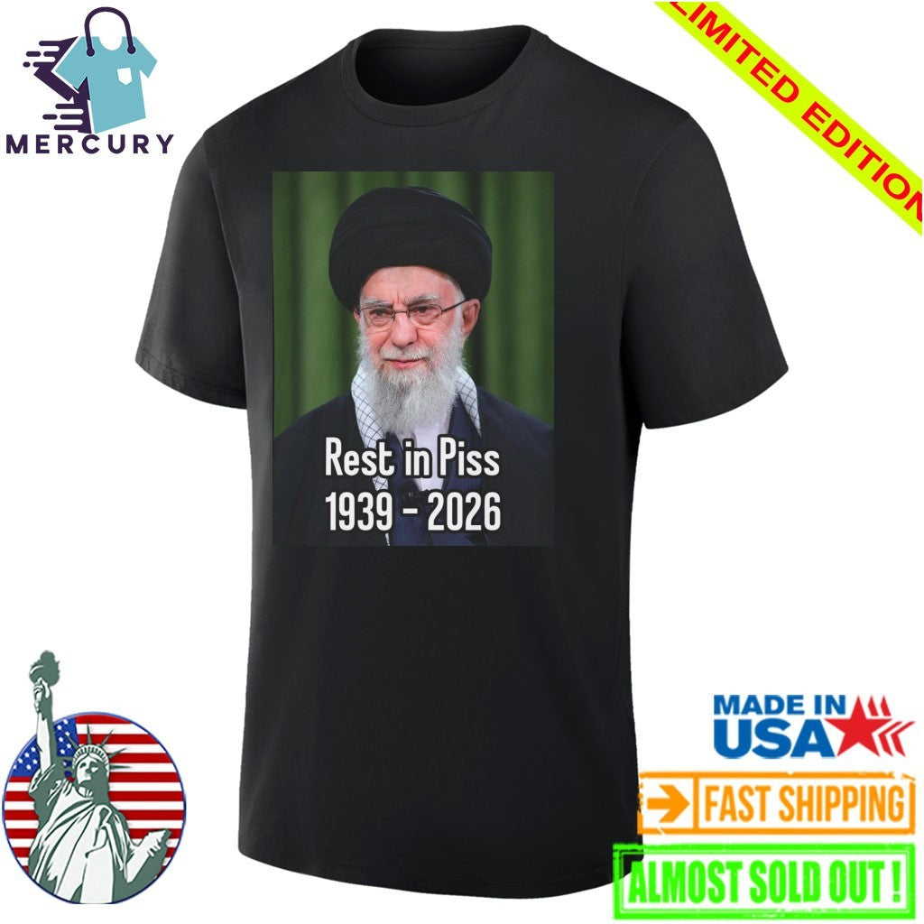 Khomeini Ali Rest In Piss 1939 2026 Shirt
