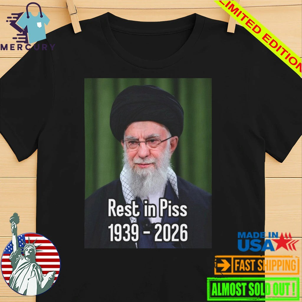Khomeini Ali Rest In Piss 1939 2026 Shirt