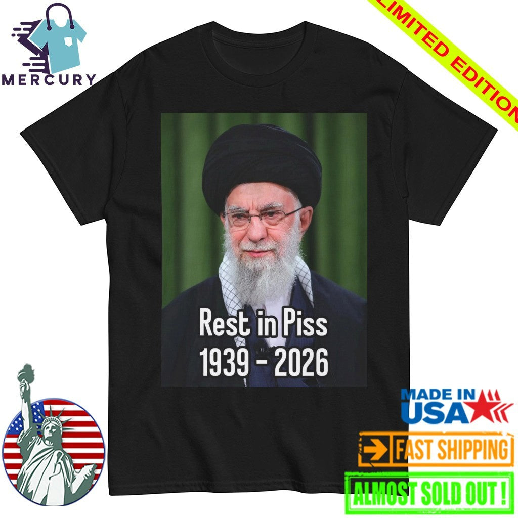 Khomeini Ali Rest In Piss 1939 2026 Shirt