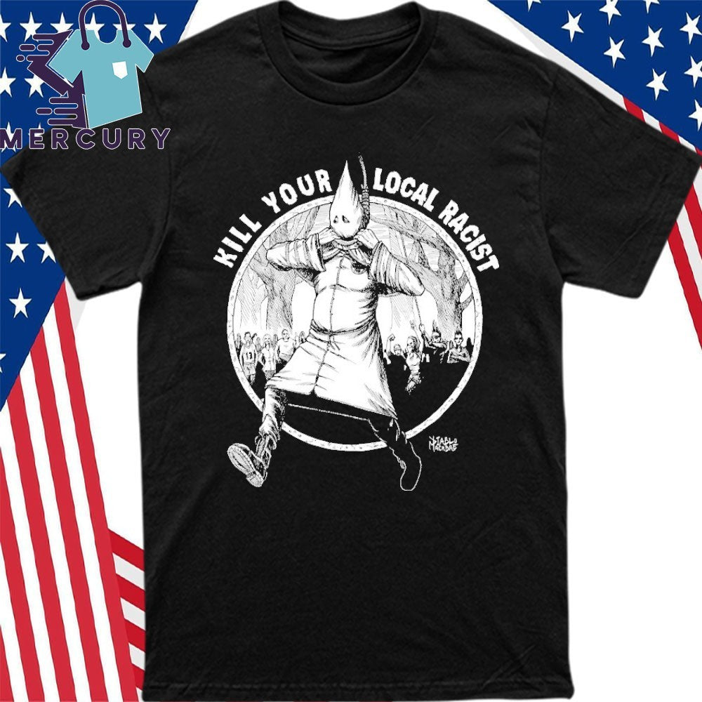 Kill Your Local Racist Diablo Macabre Shirt