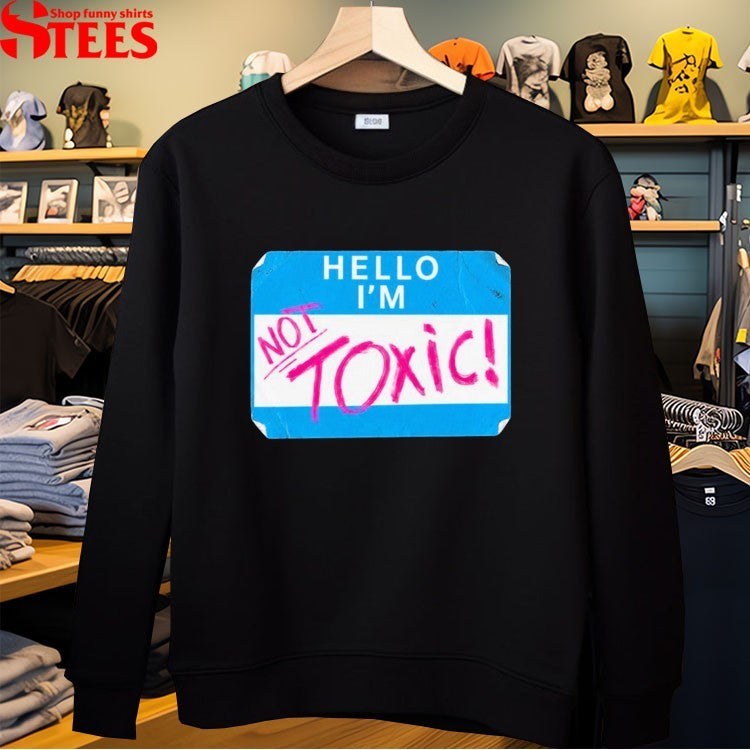 Kit Wilson Hello I’m Not Toxic T-Shirt