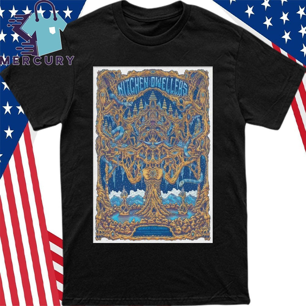 Kitchen Dweller Jan 22-23 Cervantes’ Masterpiece Ballroom Denver CO Poster Shirt
