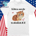 Kitten Needs To Abolish ICE Shirt