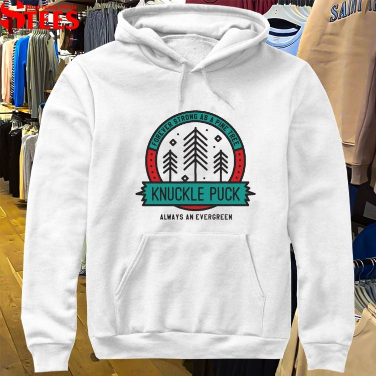 Knuckle Puck Forever Strong As A Pine Tree Always An Evergreen T-Shirt