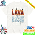 Lava Melts ICE Shirt