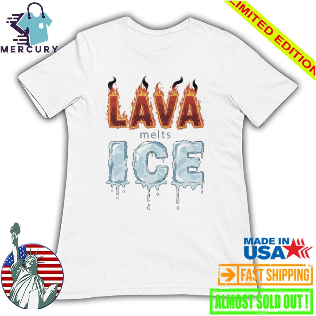 Lava Melts ICE Shirt