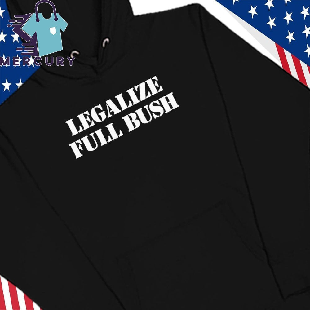 Legalize Full Bush Shirt