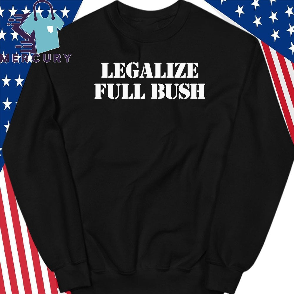 Legalize Full Bush Shirt