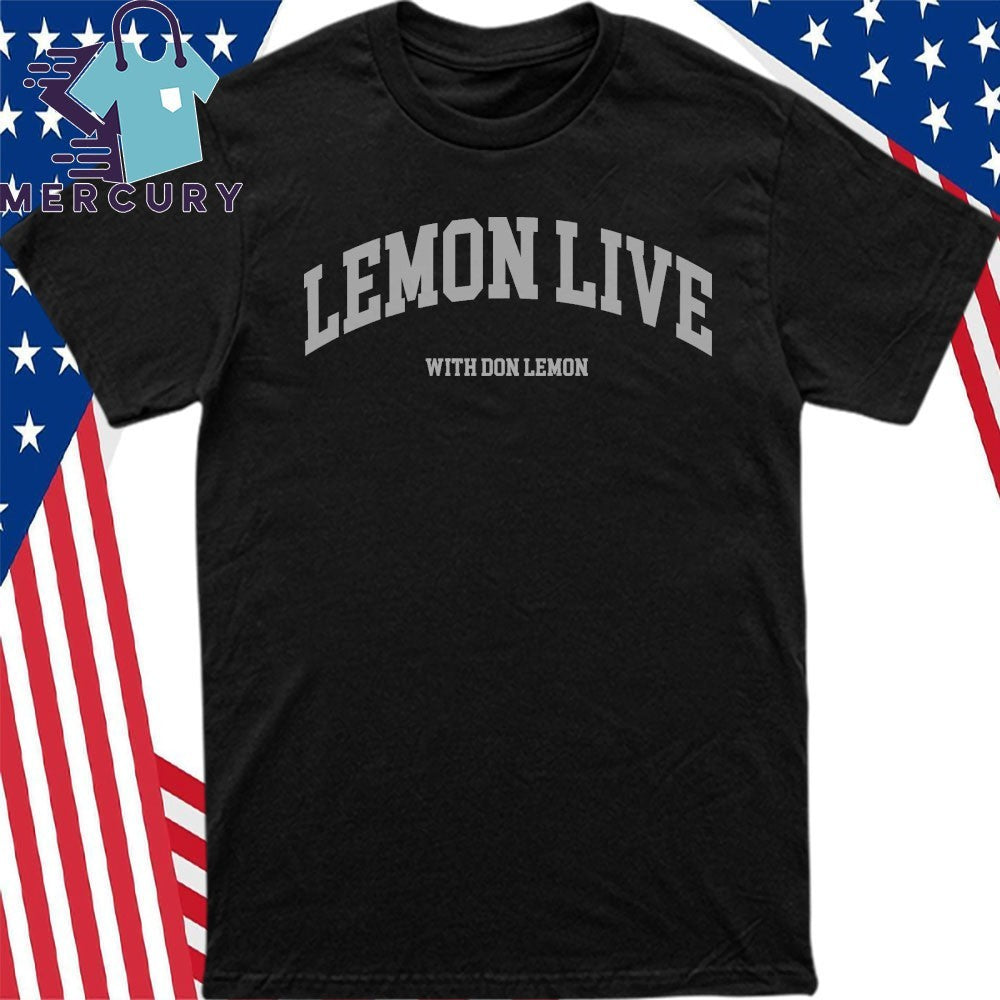 Lemon Live With Don Lemon Shirt