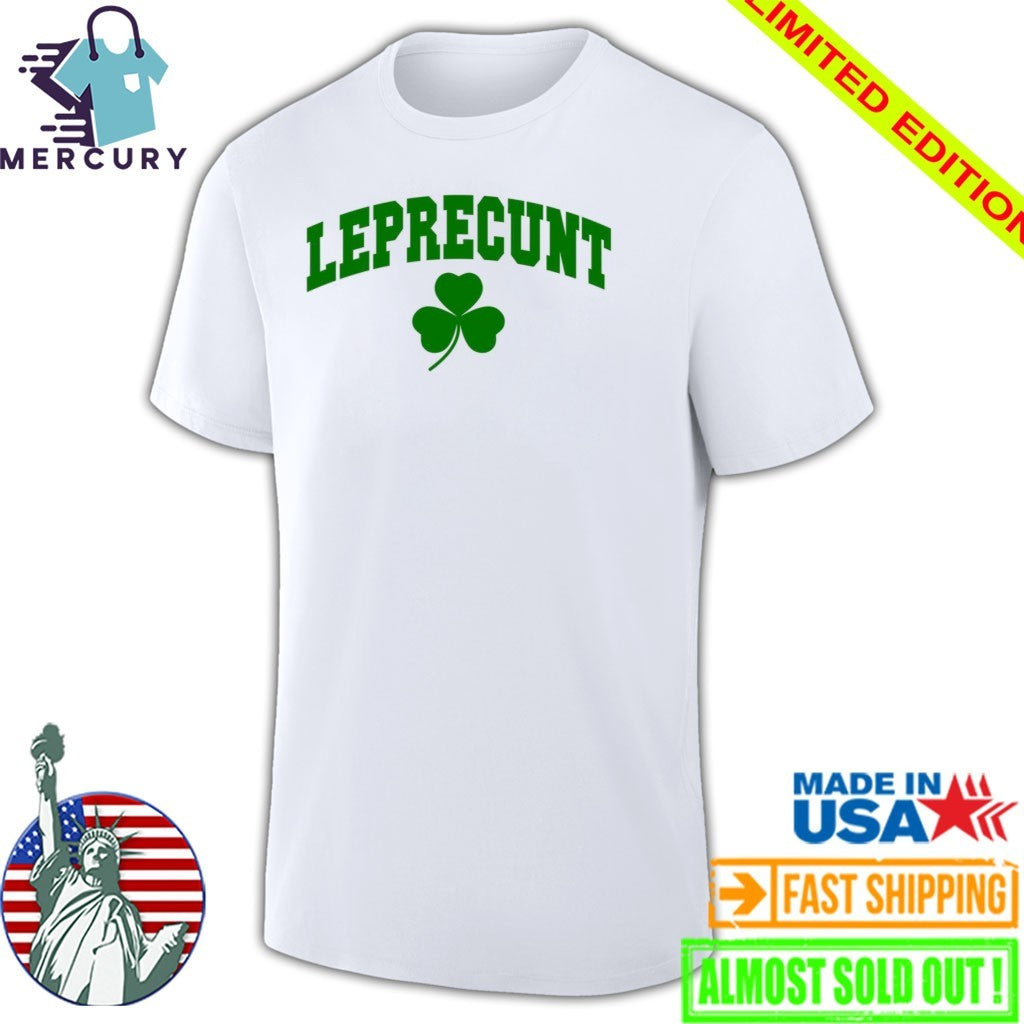 Leprecunt Clover Shirt
