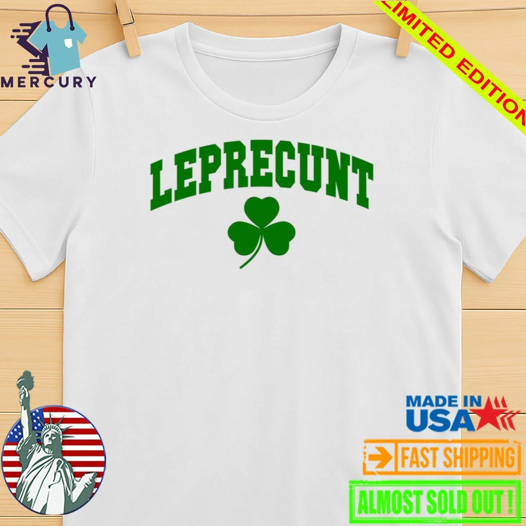 Leprecunt Clover Shirt