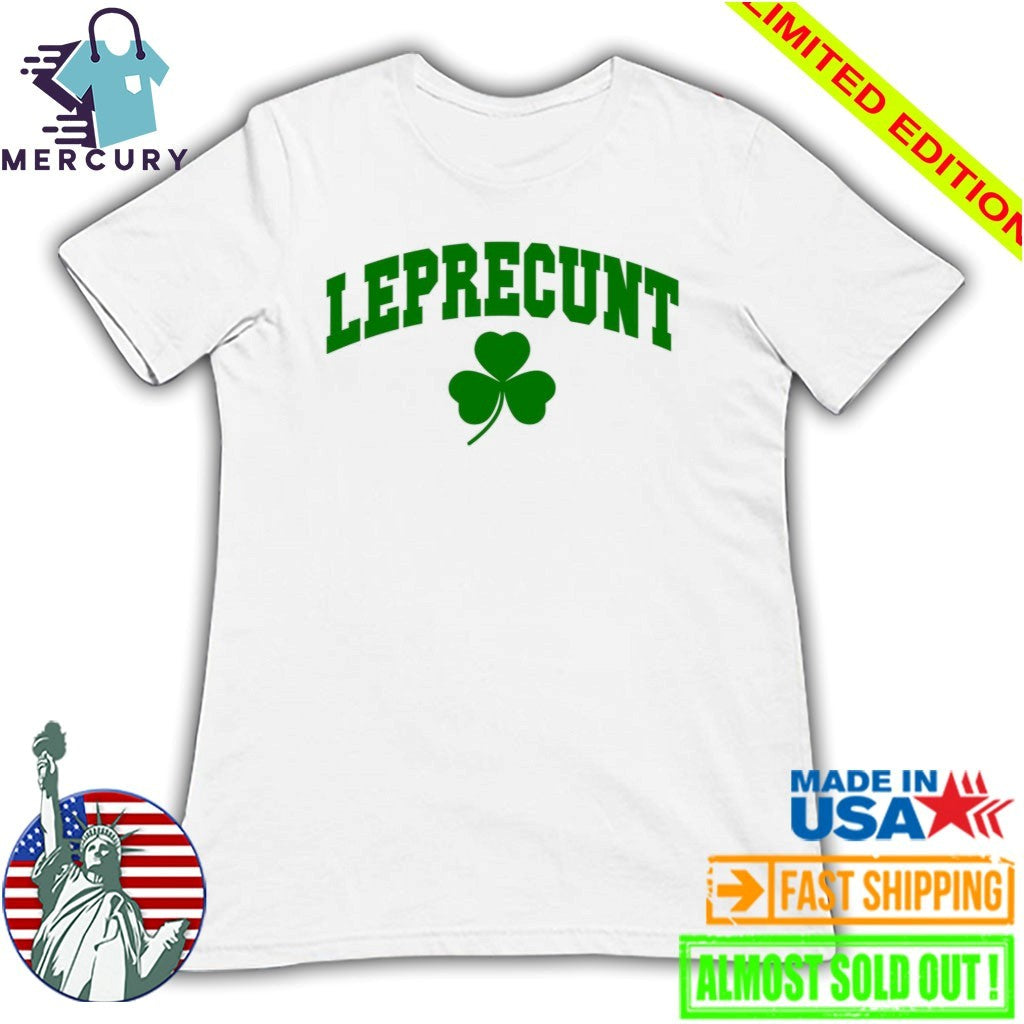 Leprecunt Clover Shirt