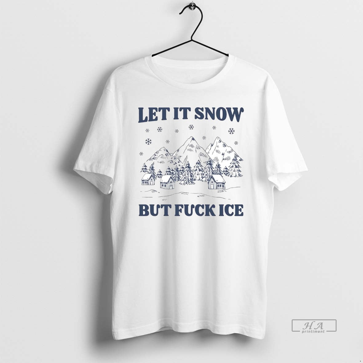 Official Let It Snow But Fuck Ice T-Shirts, Hoodie, Sweatshirt | CoreVibeTees.com