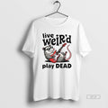 Official Live Weird Play Dead Rat T-Shirts, Hoodie, Sweatshirt | CoreVibeTees.com