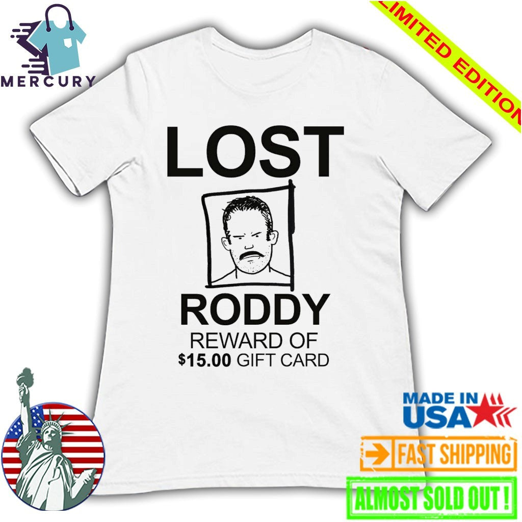 Lost Roddy Reward Of 15.00 Gift Card shirt