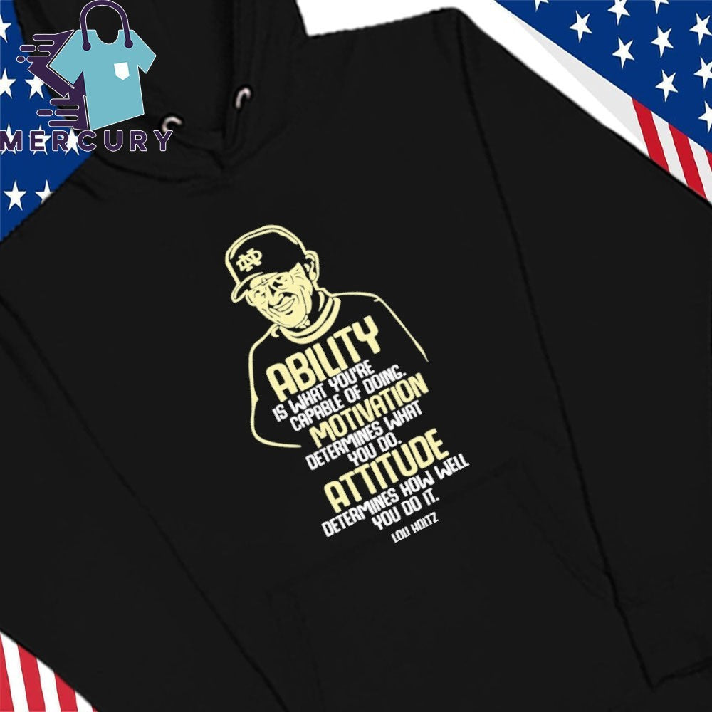 Lou Holtz Ability Motivation Attitude Shirt