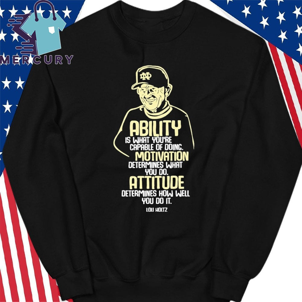 Lou Holtz Ability Motivation Attitude Shirt