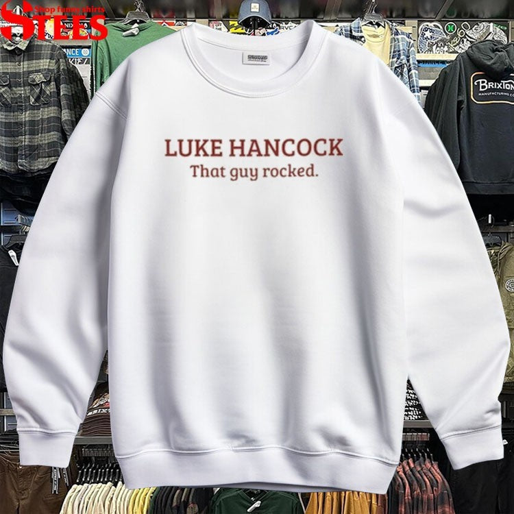 Luke Hancock That Guy Rocked T-Shirts