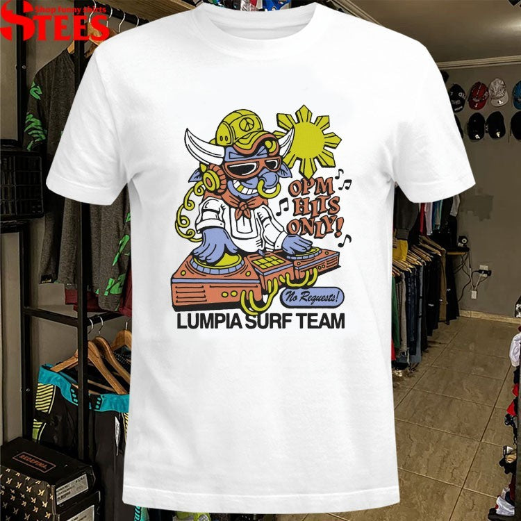 Lumpia Surf Team OPM Hits Only Requests T-Shirt