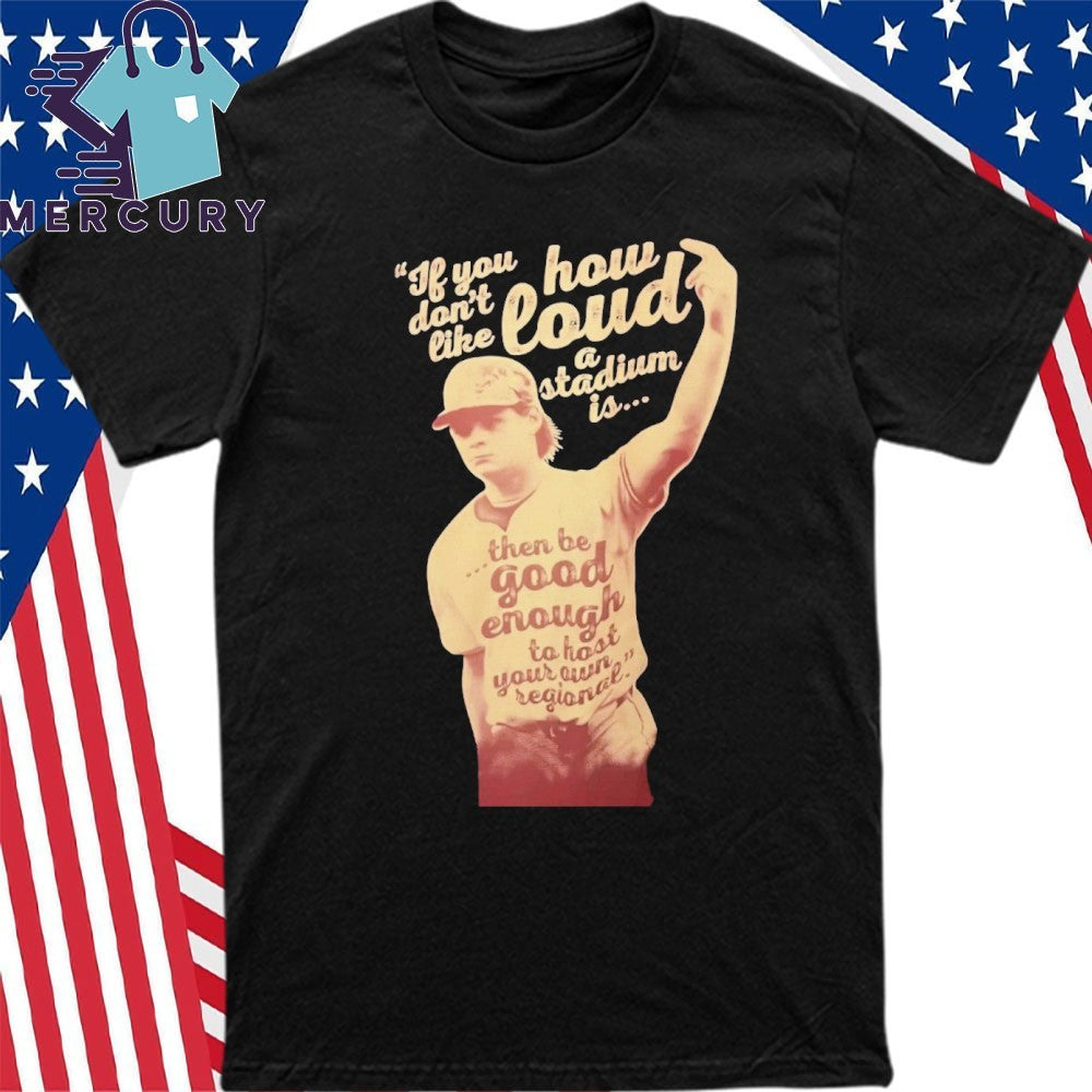 Madison Social If You Don’t Like How Loud A Stadium Is Shirt