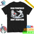 MagaMeg wearing Dead Pedophiles Don’t Reoffend Shirt