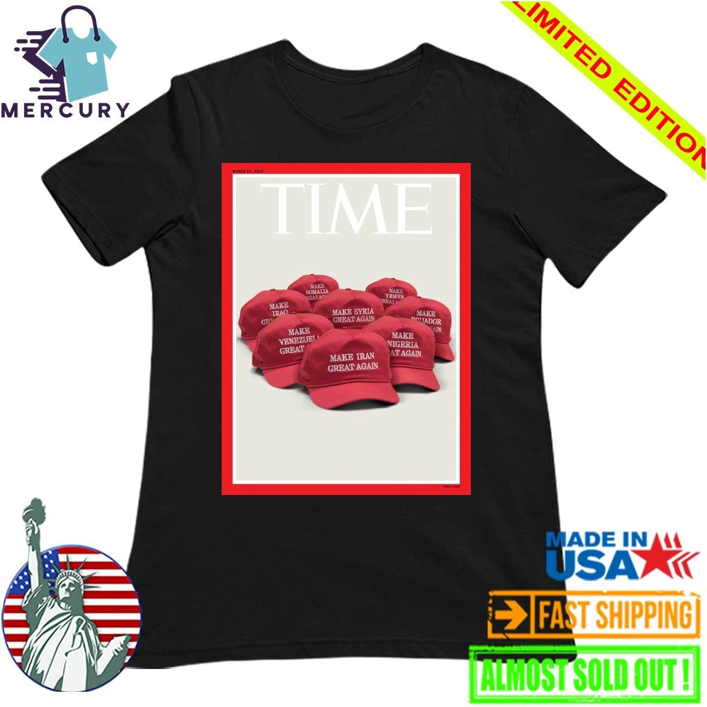Make Iran Great Again Time Magazine’s New Cover Shirt