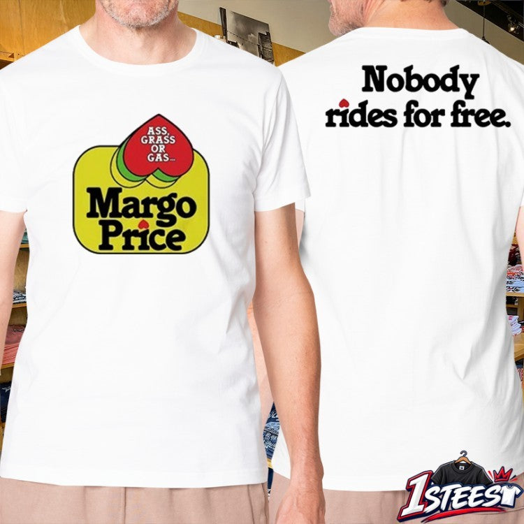 Margo Price Ass Grass Or Gas Nobody Ass Grass Or Gas T-shirts