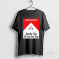 Official Marlboro Cig Filter Out Racism Smoke Em If You Got Em T-Shirts, Hoodie, Sweatshirt | CoreVibeTees.com
