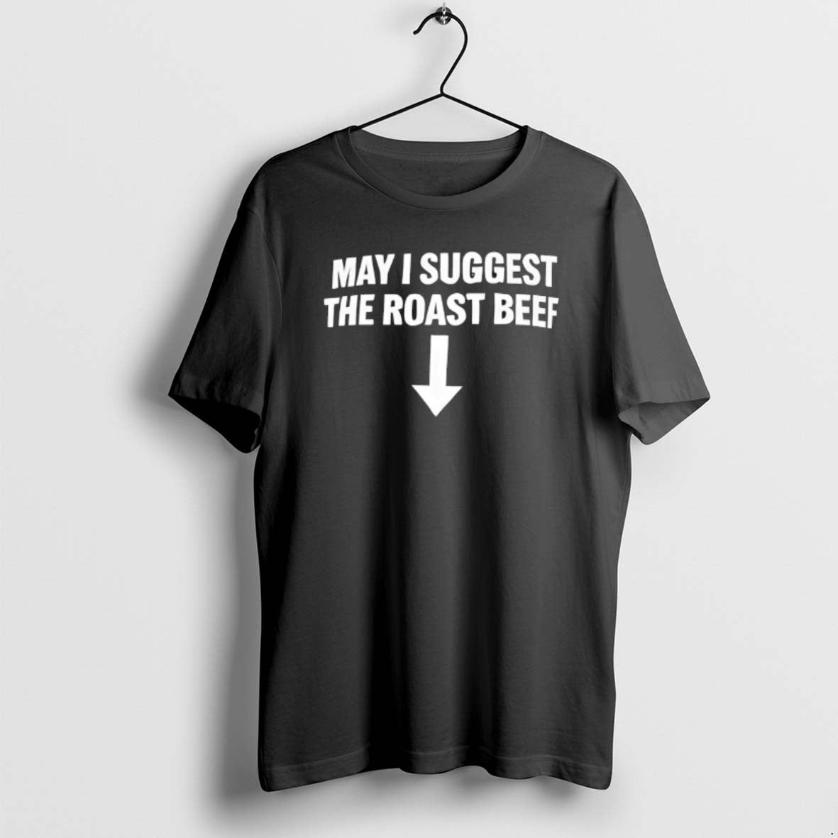 Official May I Suggest The Roast Beef T-Shirts, Hoodie, Sweatshirt | CoreVibeTees.com