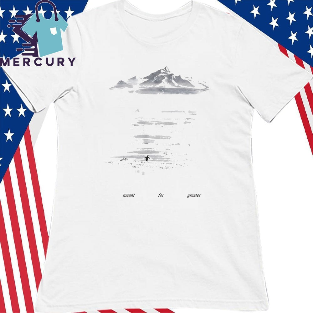 Meant For Greater Penguin Shirt