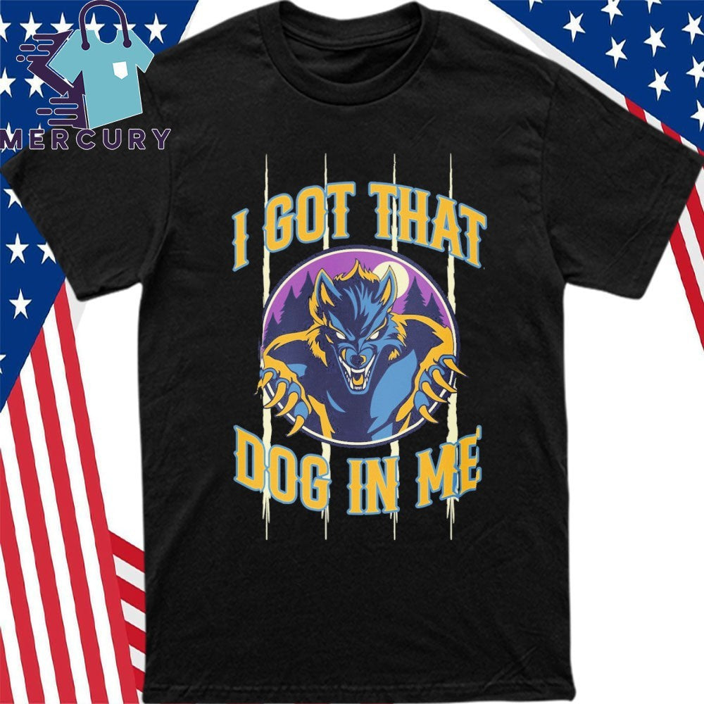 Michigan Dogmen I Got That Dog in Me Shirt