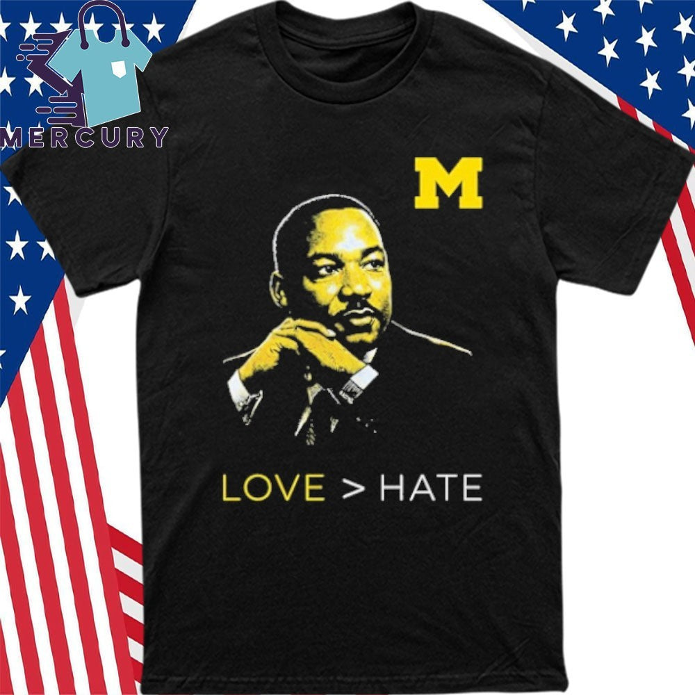 Michigan Love Bigger Hate MLK Day Shirt