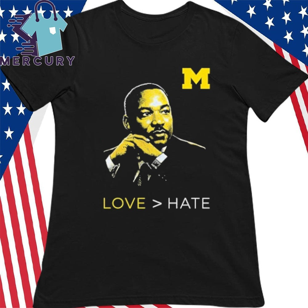 Michigan Love Bigger Hate MLK Day Shirt