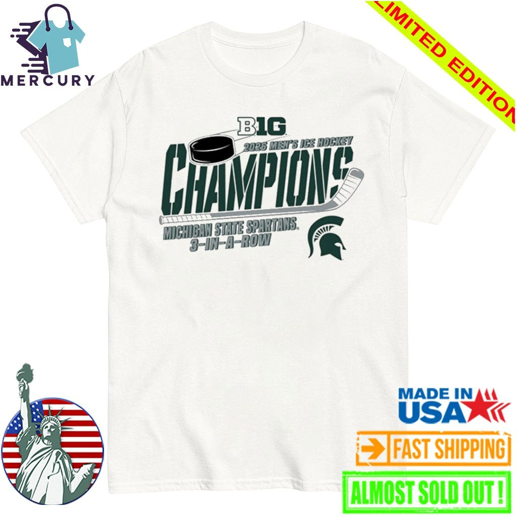 Michigan State Spartans 2026 Big Ten Hockey Champions 3 In A Row Shirt