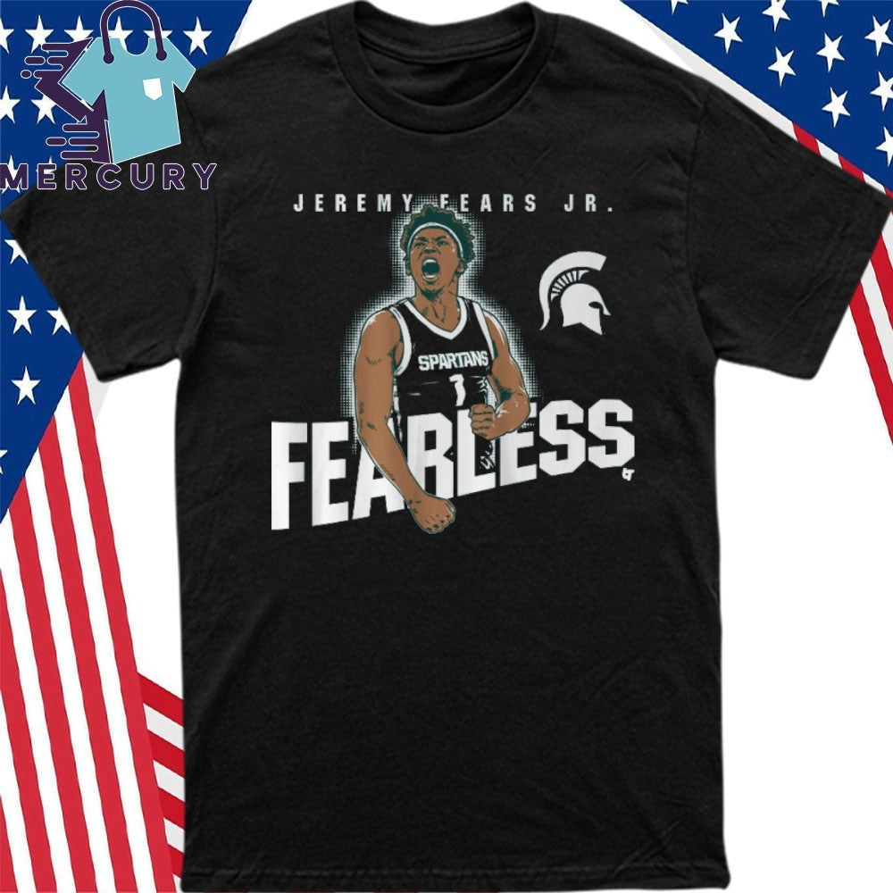 Michigan State Spartans Jeremy Fears Jr. Fearless Shirt