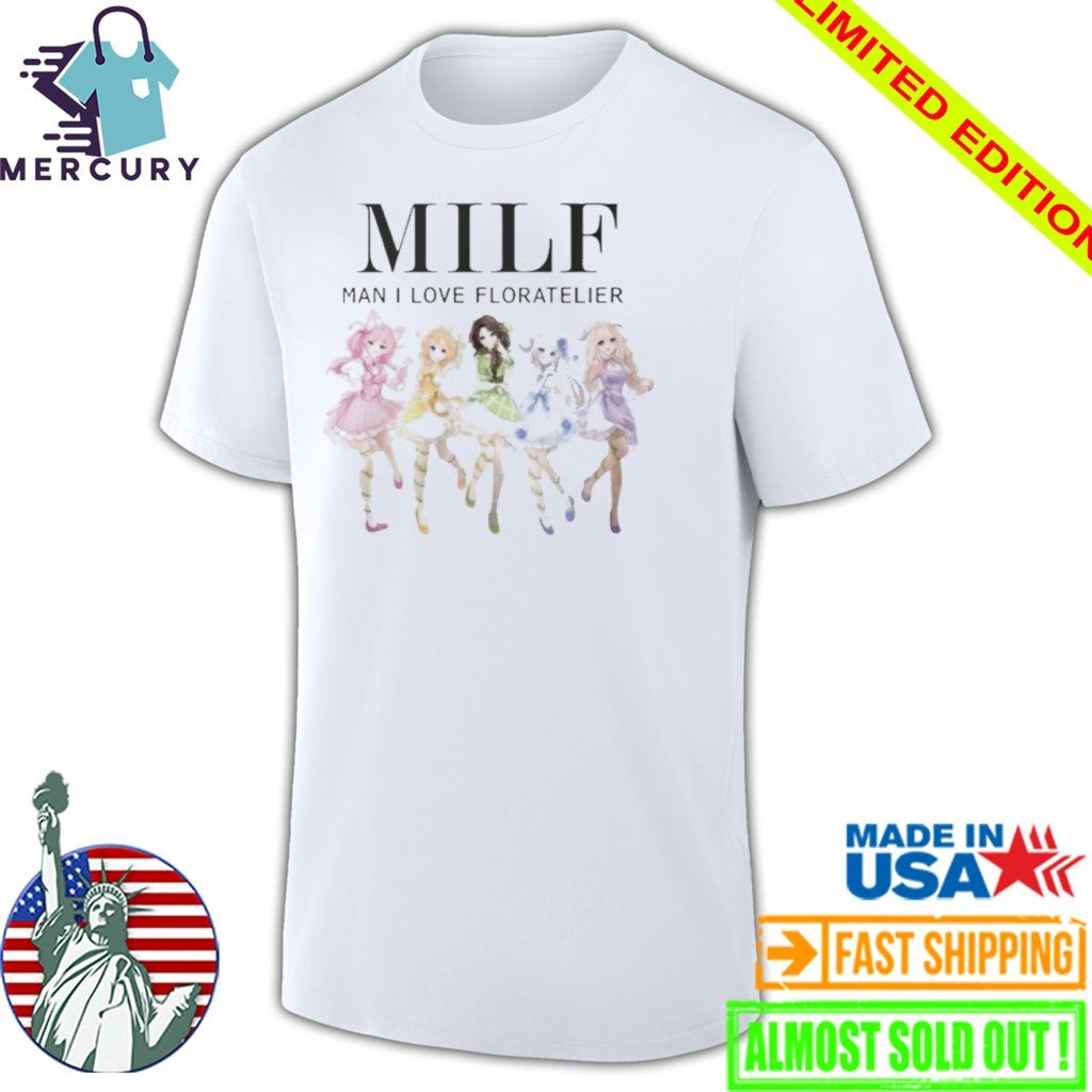 Milf Man I Love Floratelier Shirt