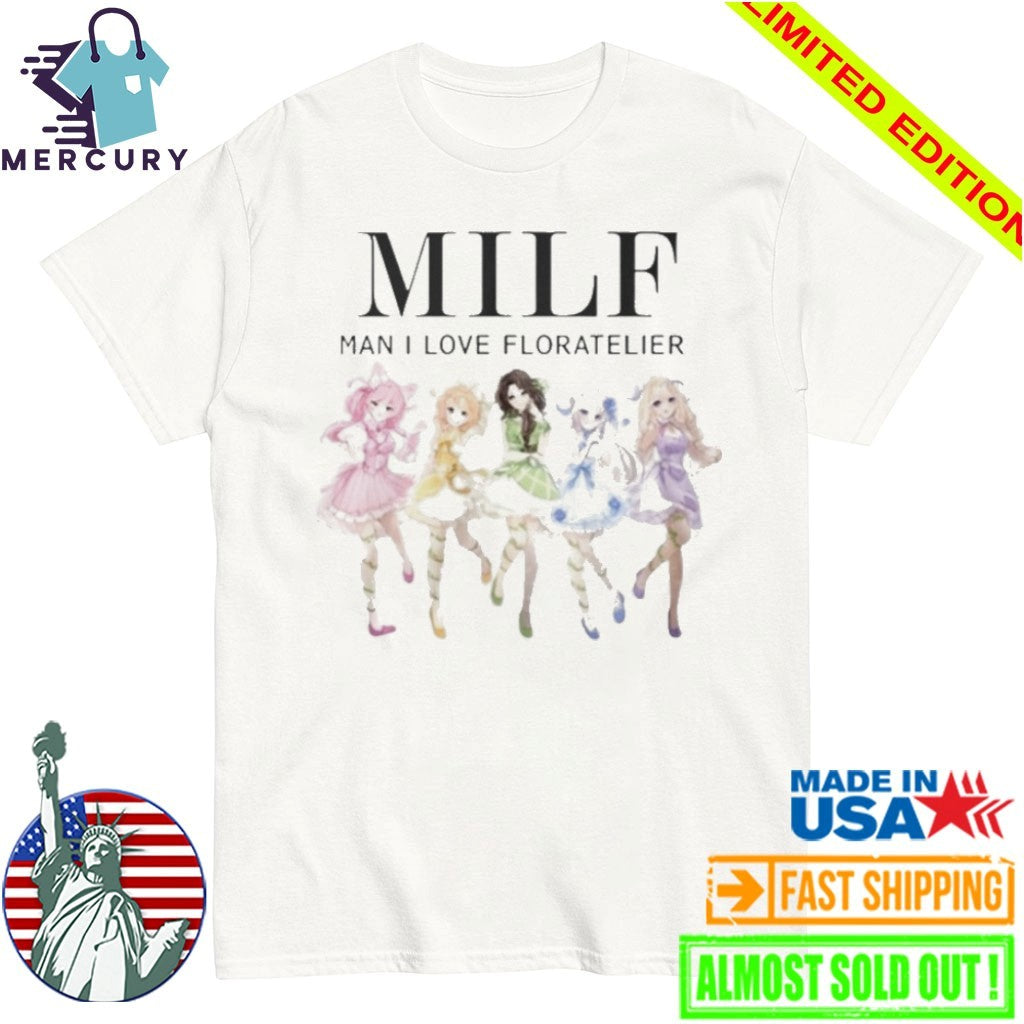 Milf Man I Love Floratelier Shirt