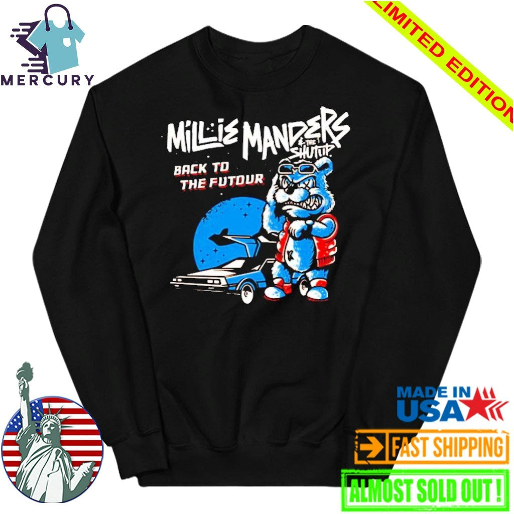 Millie Manders and The Shutup Back To The Futour Shirt