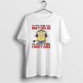 Official Minion Im 97 Sure You Dont Like Me Im 100 Sure I Dont Care T-Shirts, Hoodie, Sweatshirt | CoreVibeTees.com