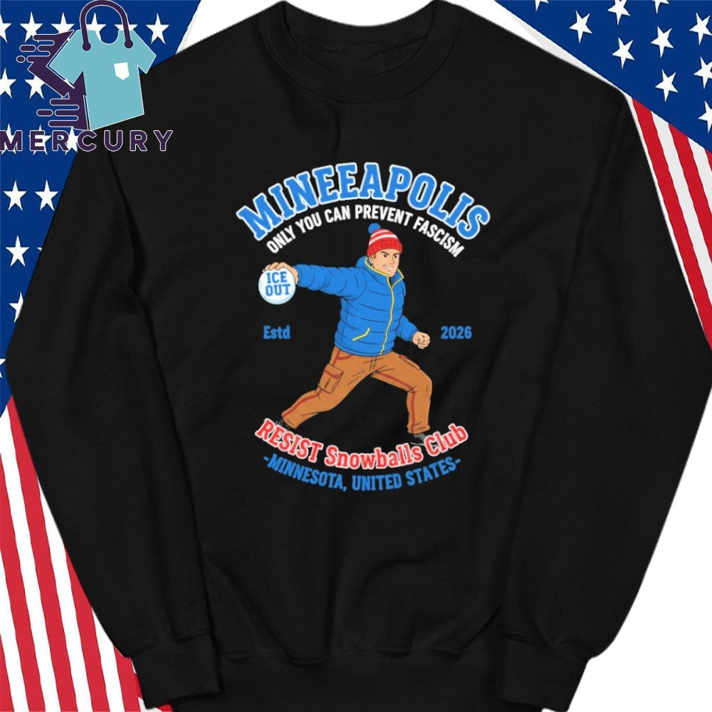 Minneapolis Only You Can Prevent Fascism Resist Snowballs Club Shirt