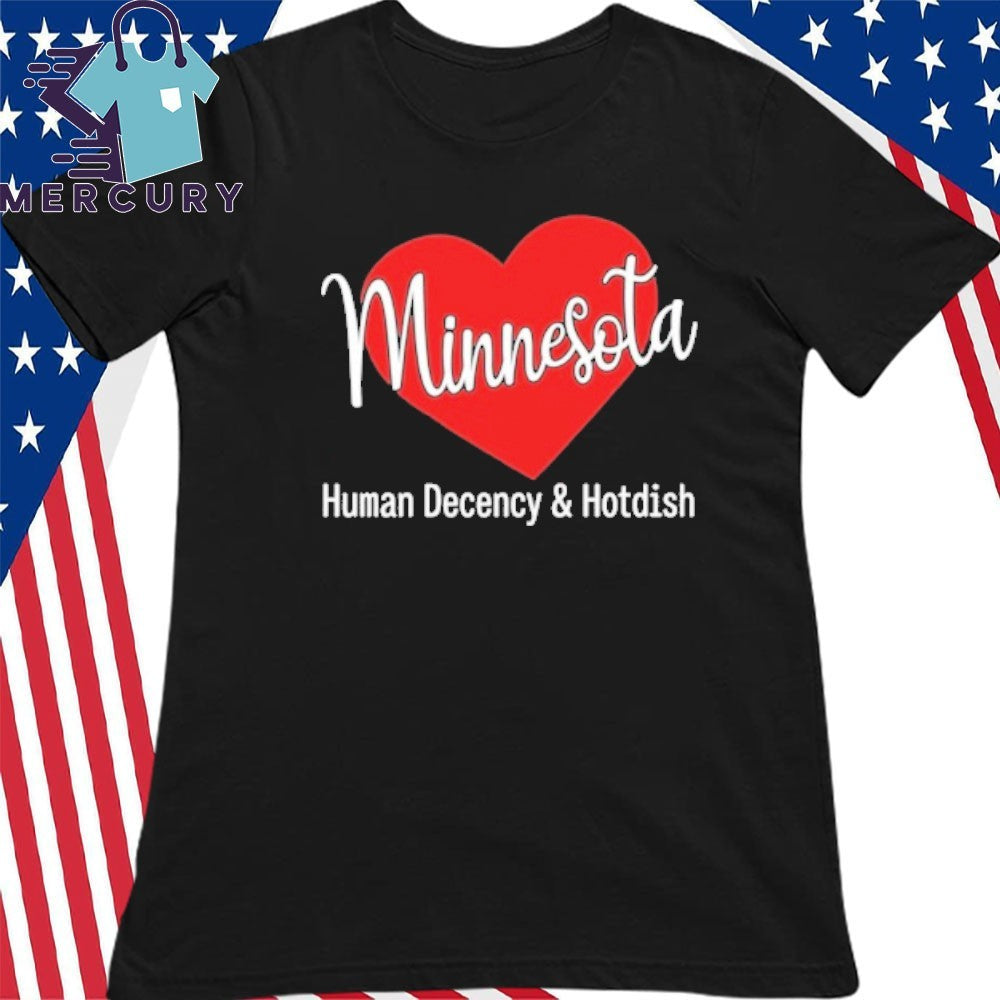 Minnesota Human Decency & Hotdish Minnesotan State Love Resident Shirt