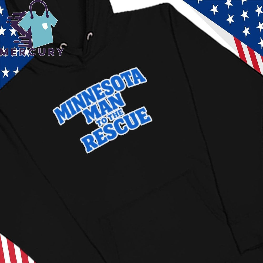Minnesota Man to the Rescue Shirt