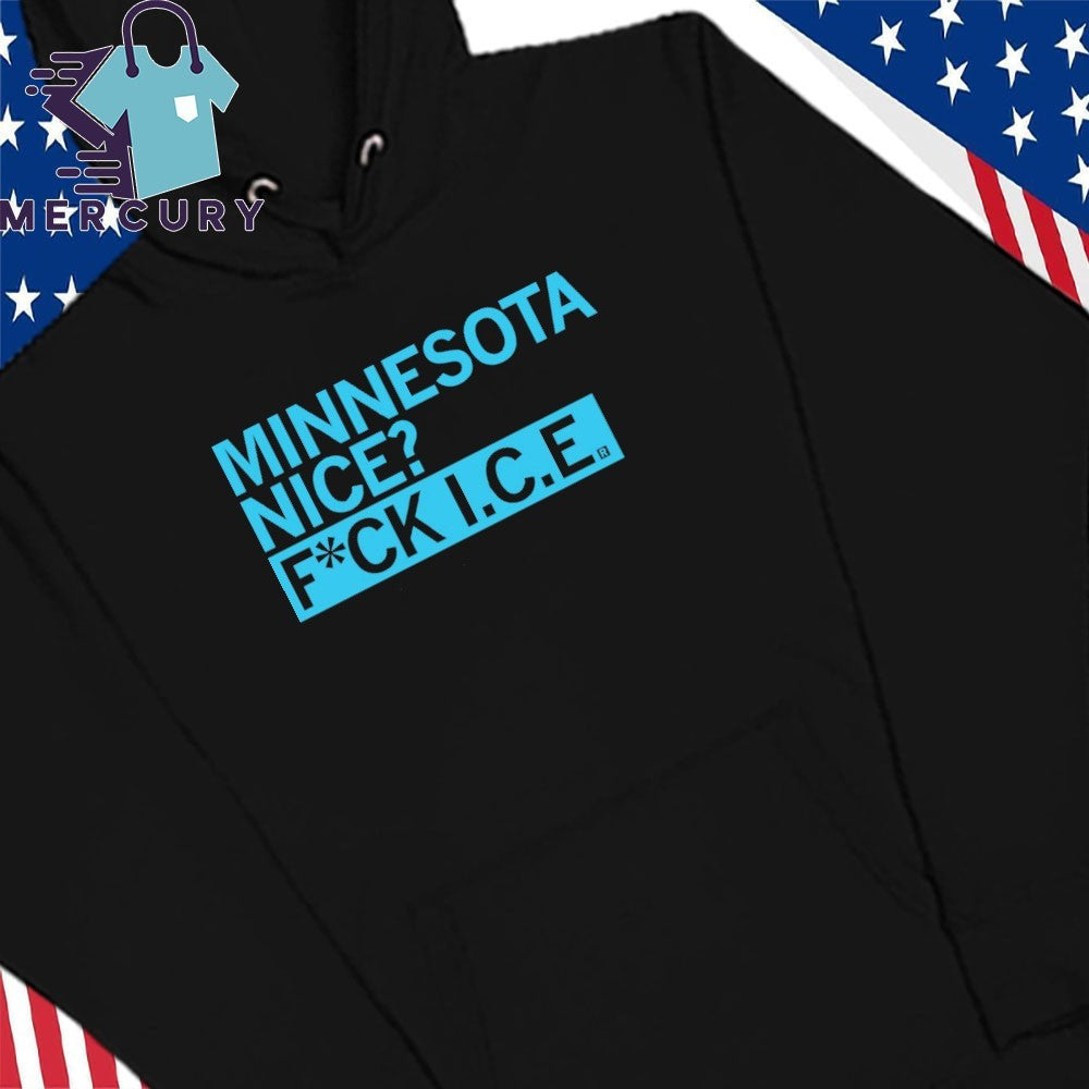Minnesota Nice Fuck ICE Shirt
