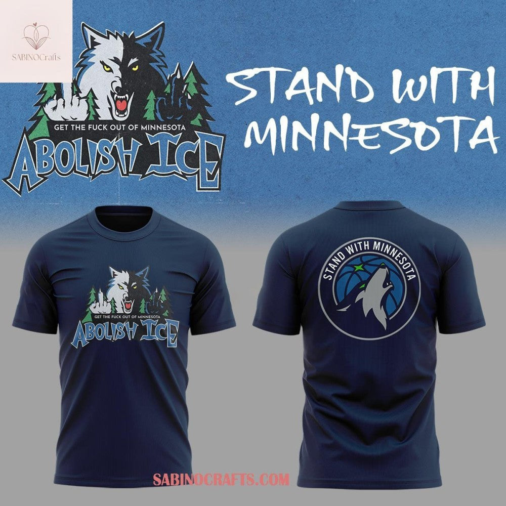 Minnesota Timberwolves Stand With Minnesota 2026 Abolish Ice Two Sided Shirt