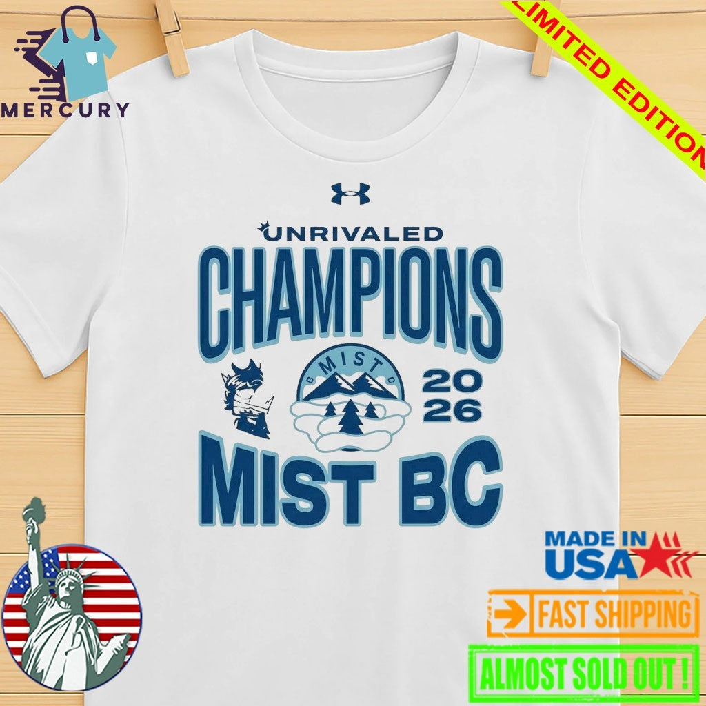 Mist BC Unrivaled Champions 2026 Shirt